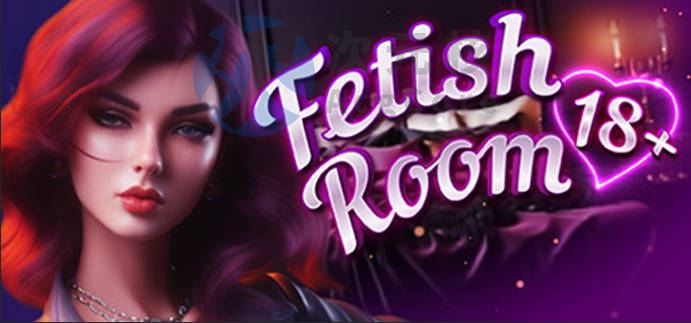 [ACT/互动/调教]恋物癖房间18+ Fetish Room 18+[最终版] STEAM中文